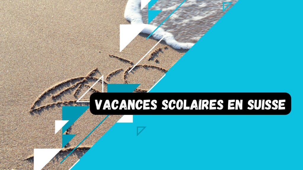 Vacances scolaires en Suisse